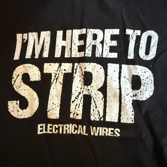 Im Here to strip electrical Wires- Mens Large Electrician Funny Shirt - Picture 7 of 8